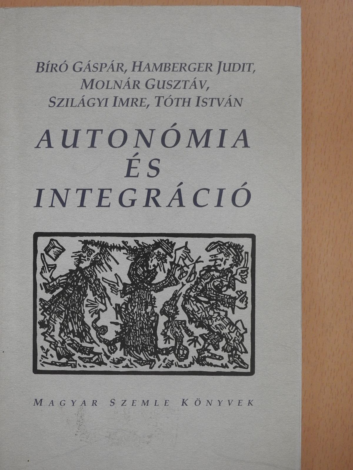 Bíró Gáspár - Autonómia és integráció (kétszeresen dedikált példány) [antikvár]