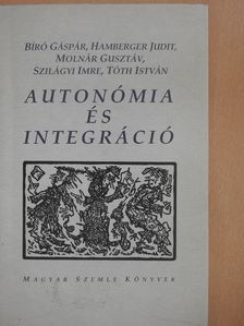 Bíró Gáspár - Autonómia és integráció (kétszeresen dedikált példány) [antikvár]