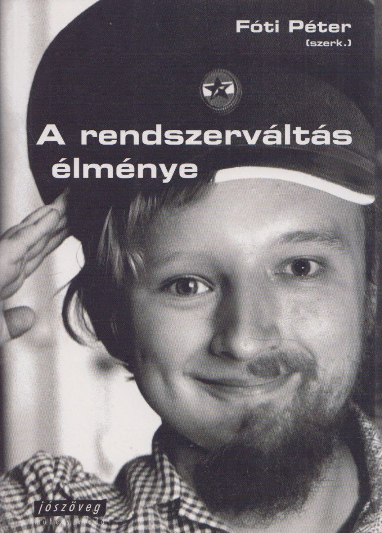 Bozóki András, Vajda Éva , Fáy Éva - A rendszerváltás élménye [antikvár]