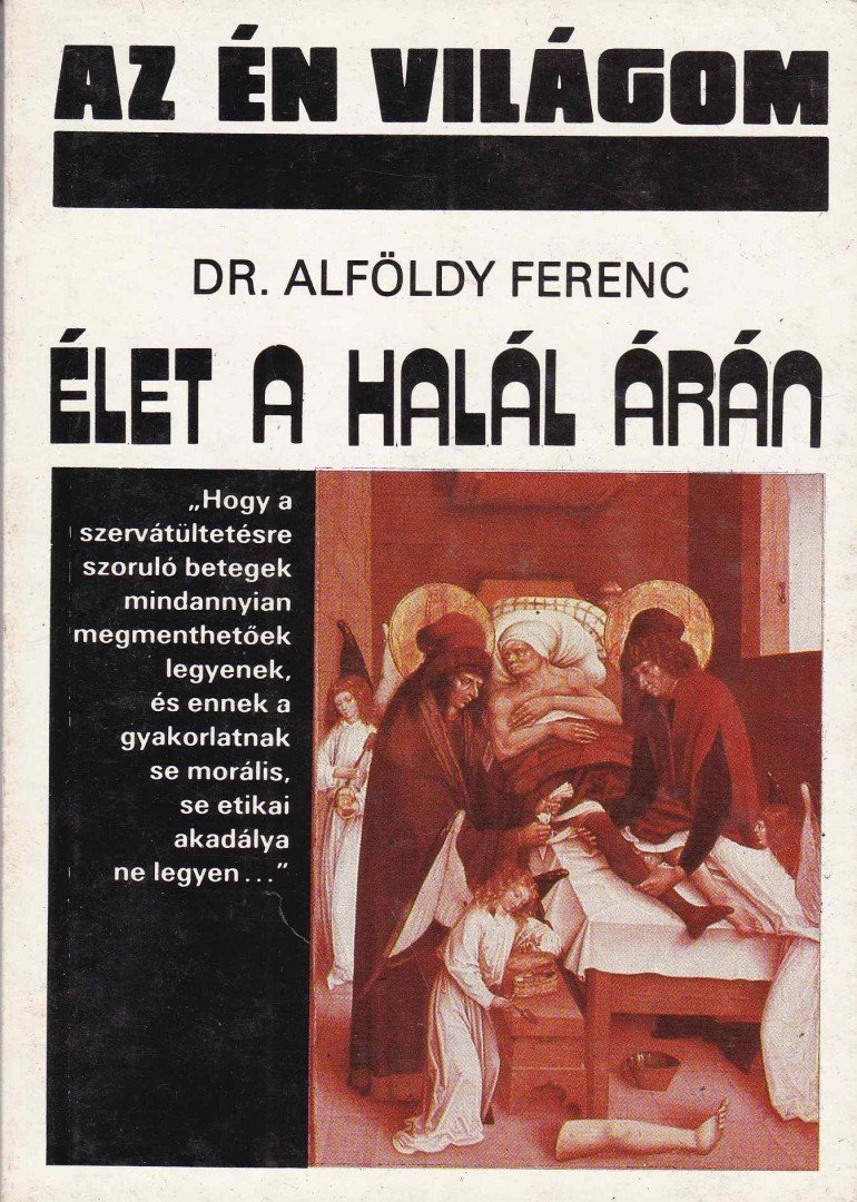 Alföldy Ferenc - Élet a halál árán [antikvár]