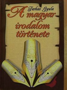 Farkas Gyula - A magyar irodalom története [antikvár]