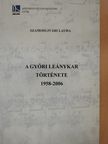 Szamosujvári Laura - A Győri Leánykar története 1958-2006 (kétszeresen dedikált példány) [antikvár]