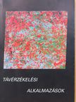 Balla Sándor - Távérzékelési alkalmazások [antikvár]