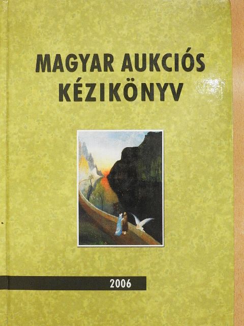 Magyar aukciós kézikönyv 2006 [antikvár]