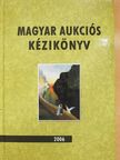 Magyar aukciós kézikönyv 2006 [antikvár]