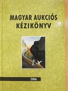 Magyar aukciós kézikönyv 2006 [antikvár]