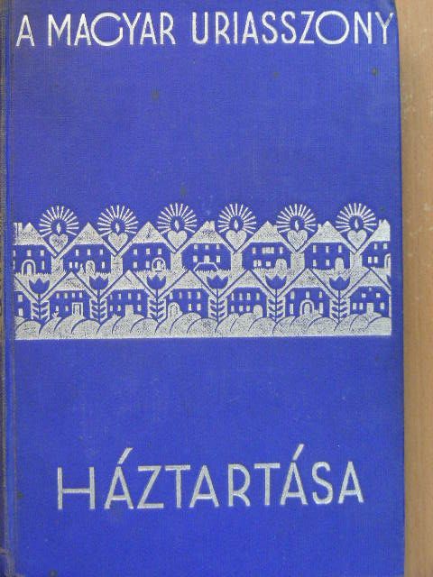 Stumpf Károlyné - Magyar úriasszony háztartása [antikvár]