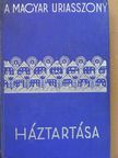 Stumpf Károlyné - Magyar úriasszony háztartása [antikvár]