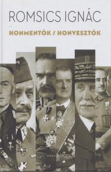 Romsics Ignác - Honmentők / honvesztők [antikvár]