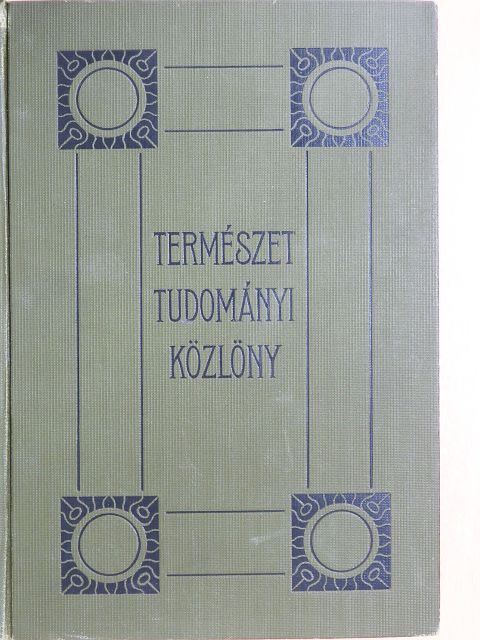 Balló Rezső - Természettudományi Közlöny 1913. január-december  [antikvár]