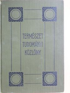 Balló Rezső - Természettudományi Közlöny 1913. január-december  [antikvár]
