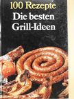 Isolde Bräckle - Die besten Grill-Ideen [antikvár]
