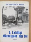 Dr. Beresztóczy Miklós - A katolikus békemozgalom húsz éve [antikvár]