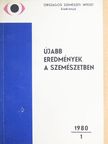 Follmann Piroska - Újabb eredmények a szemészetben 1980/1. [antikvár]