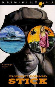 Elmore Leonard - Stick [antikvár]