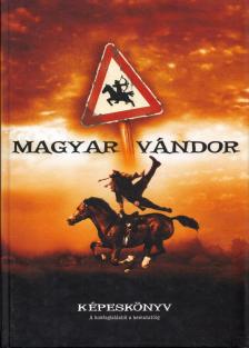 Havas Ágnes - Magyar vándor - Képeskönyv [antikvár]