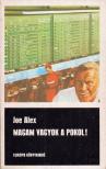 JOE ALEX - Magam vagyok a pokol! [antikvár]