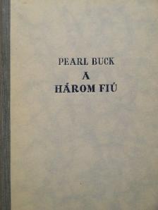 Pearl S. Buck - A három fiú [antikvár]