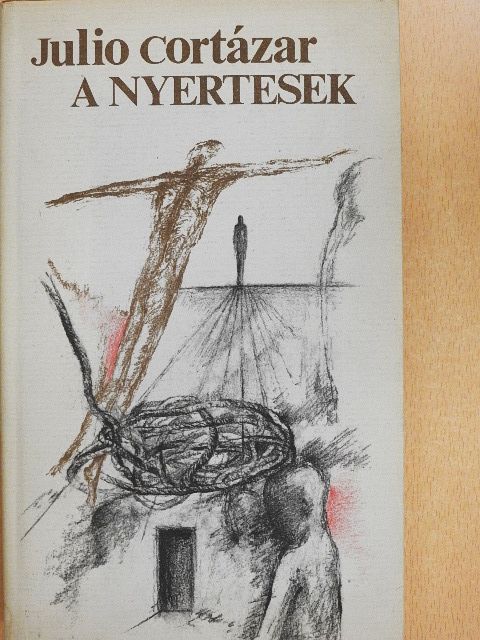 Julio Cortázar - A nyertesek [antikvár]