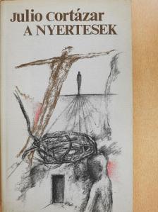 Julio Cortázar - A nyertesek [antikvár]