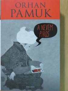 Orhan Pamuk - A nevem Piros [antikvár]