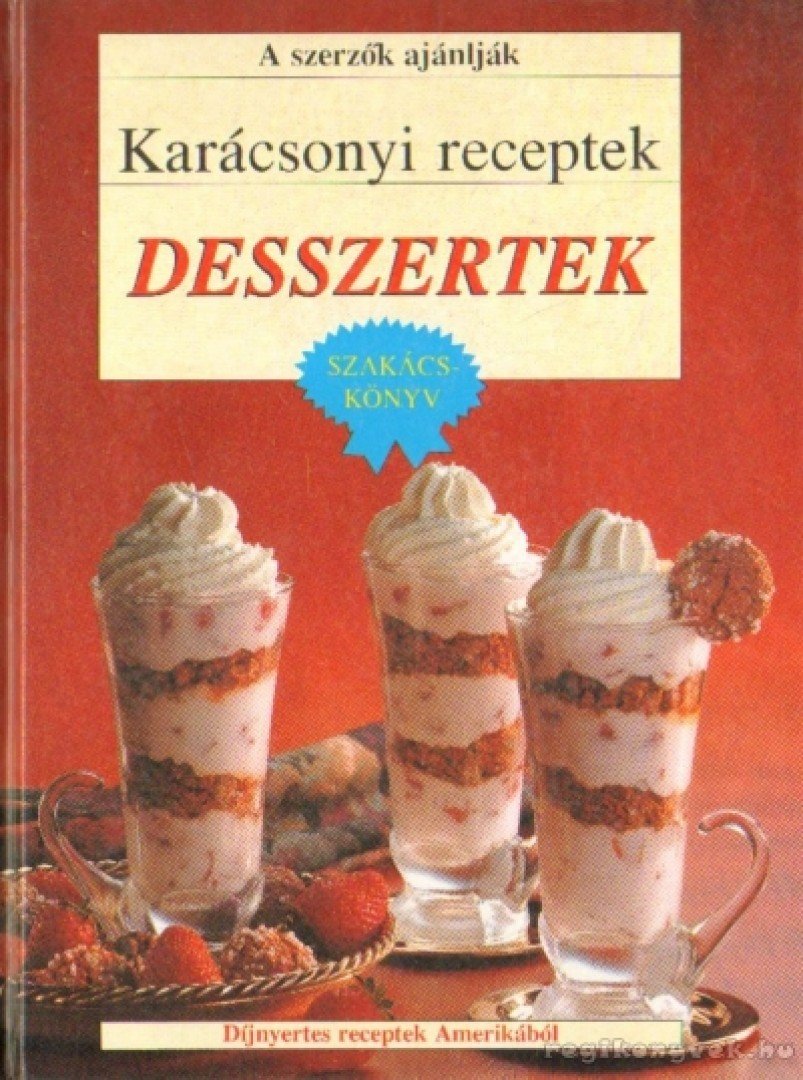 Mocsári János (szerk.) - Karácsonyi receptek - Desszertek [antikvár]