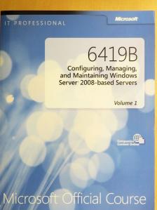 6419B - Configuring, Managing, and Maintaining Windows Server 2008-based Servers 1. [antikvár]
