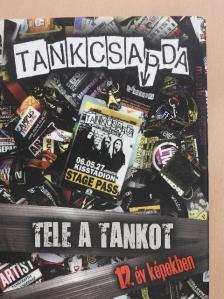 Bakó Csaba - Tankcsapda - Tele a tankot - DVD-vel [antikvár]
