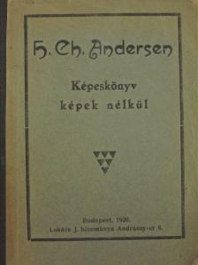 H. Ch. Andersen - Képeskönyv képek nélkül [antikvár]