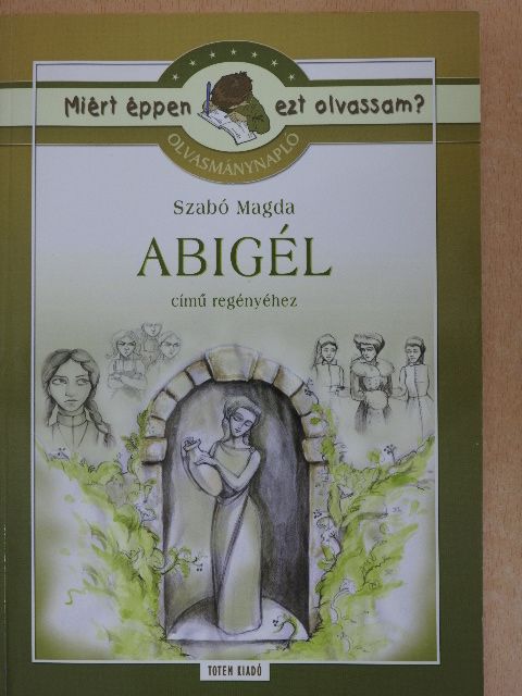 Marosán Médea - Olvasmánynapló Szabó Magda Abigél című regényéhez [antikvár]