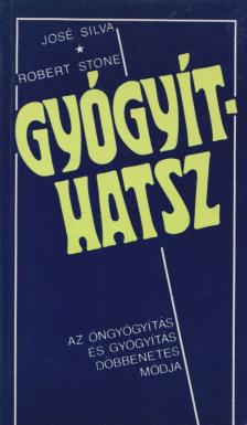 Silva, José, Stone, Robert - Gyógyíthatsz [antikvár]
