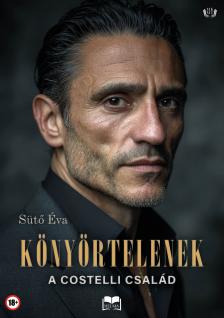 Sütő Éva - Könyörtelenek
