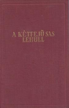 Brehm, Bruno - A kétfejű sas lehull [antikvár]
