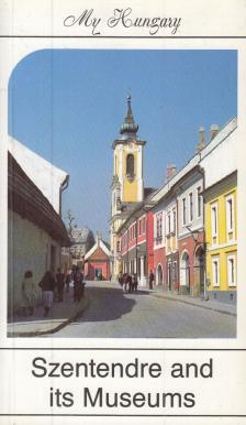 Pallai Katalin, Déri Tamás (szerk.) - Szentendre and its Museums [antikvár]