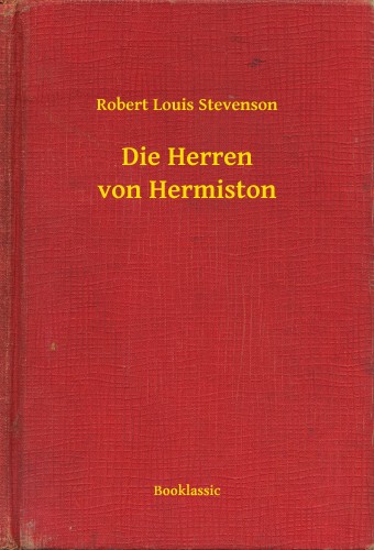 Robert Louis Stevenson - Die Herren von Hermiston [eKönyv: epub, mobi]