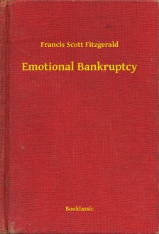 F. Scott Fitzgerald - Emotional Bankruptcy [eKönyv: epub, mobi]