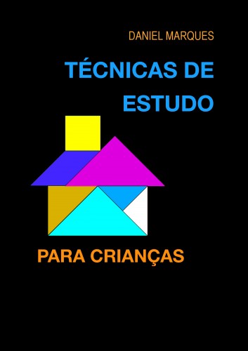 Marques Daniel - Técnicas de Estudo para Crianças [eKönyv: epub, mobi]