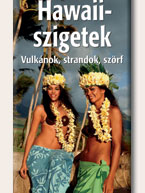 Buzás Balázs - Hawaii-szigetek - Vulkánok, strandok, szörf