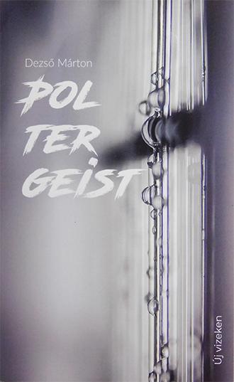 Dezső Márton - Poltergeist