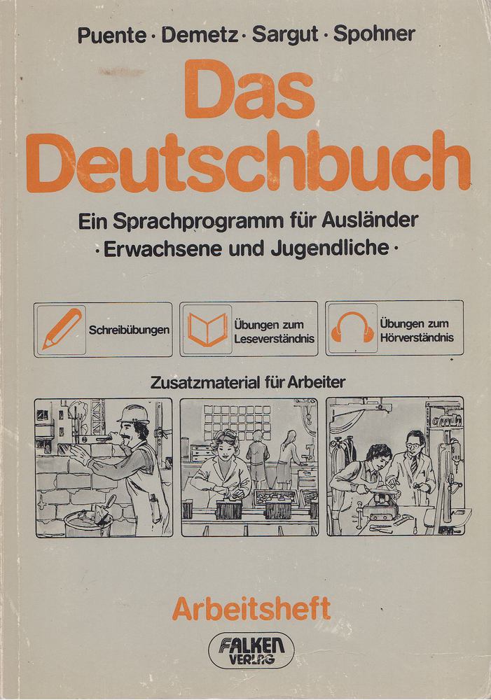 Puente, Juan Manuel, Hans-Jürgen Demetz, Sener Sargut, Marianne Spohner - Das Deutschbuch [antikvár]