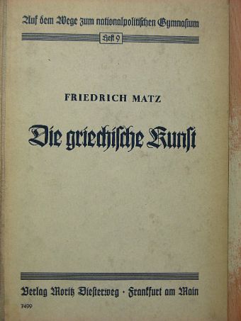 Friedrich Matz - Die griechische Kunst (gótbetűs) [antikvár]