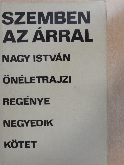 Nagy István - Szemben az árral [antikvár]