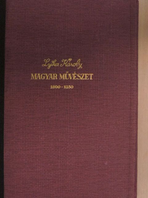 Lyka Károly - Magyar művészet 1800-1850 [antikvár]