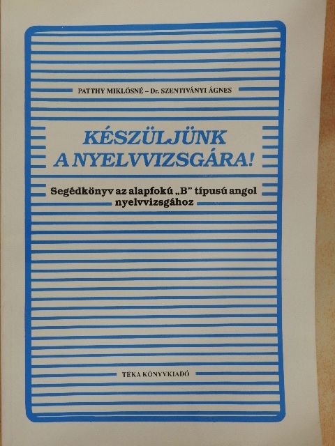 Dr. Szentiványi Ágnes - Készüljünk a nyelvvizsgára! [antikvár]