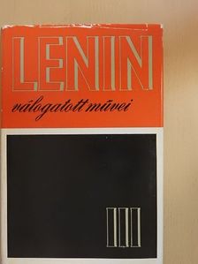 Vlagyimir Iljics Lenin - Lenin válogatott művei III. (töredék) [antikvár]