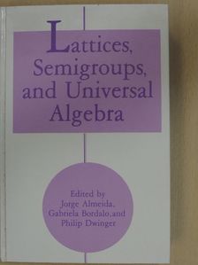 A. de Azevedo - Lattices, Semigroups, and Universal Algebra [antikvár]