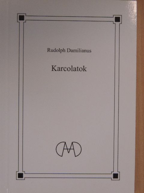 Rudolph Damilianus - Karcolatok [antikvár]