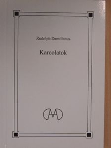 Rudolph Damilianus - Karcolatok [antikvár]