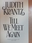 Judith Krantz - Till we meet again [antikvár]