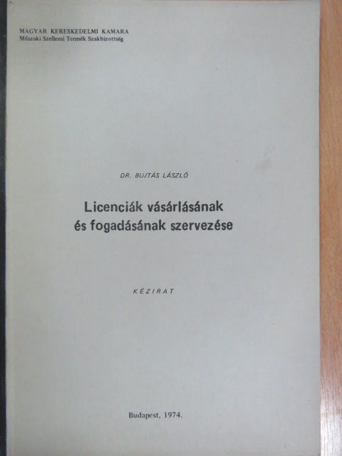 Dr. Bujtás László - Licenciák vásárlásának és fogadásának szervezése [antikvár]
